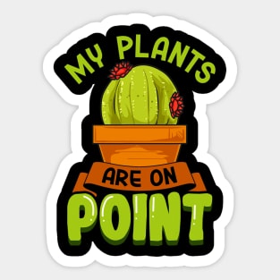 My Plant Are On Point  Funny Cacti Cactus Lover Sticker